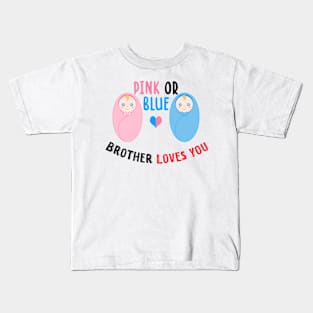 Pink or blue brother loves you Kids T-Shirt